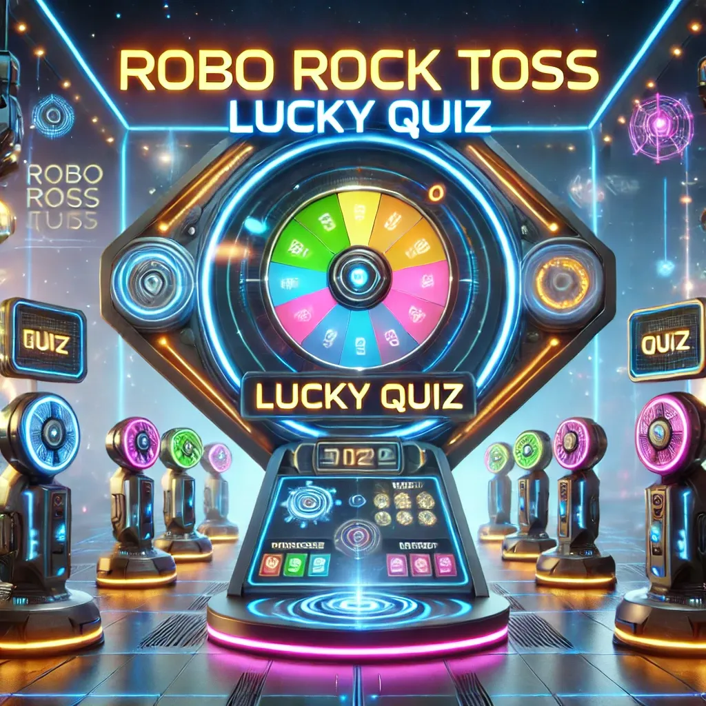 Robo Rock Toss Lucky Quiz