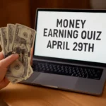 Money earning quiz April 29th