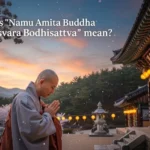 나무아미타불 관세음보살'은 무슨 뜻일까?